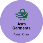 Business logo of Asra garments