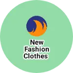 Business logo of New fashion clothes