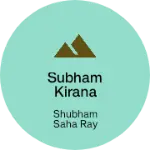 Business logo of Subham kirana