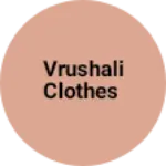 Business logo of VRUSHALI clothes