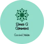 Business logo of Shree G garment