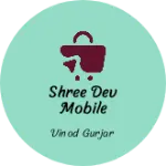 Business logo of Shree dev mobile point