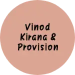 Business logo of Vinod Kirana & provision store