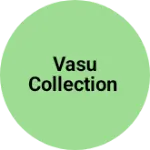 Business logo of Vasu collection
