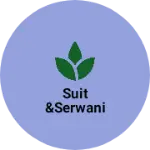 Business logo of Suit &serwani