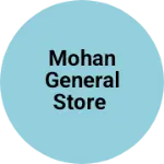 Business logo of Mohan general Store