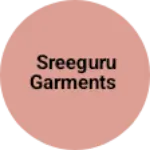 Business logo of Sreeguru Garments