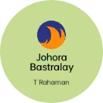 Business logo of Johora Bastralay