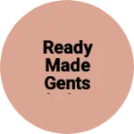 Business logo of Ready made gents clothes