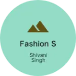 Business logo of Fashion S