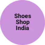 Business logo of Shoes Shop India