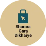 Business logo of Sharara gara dikhaiye