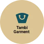 Business logo of Tambi garment