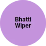Business logo of Bhatti Wiper