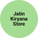 Business logo of Jatin kiryana store