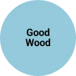 Business logo of Good wood