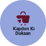Business logo of kapdon Ki Dukaan