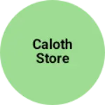 Business logo of Caloth store