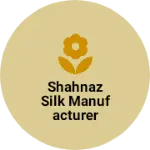 Business logo of Shahnaz Silk manufacturer