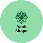 Business logo of Yesh shope