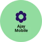 Business logo of Ajay Mobile