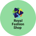 Business logo of Royal fashion shop