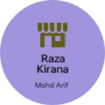 Business logo of Raza Kirana Store