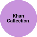 Business logo of Khan callection