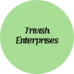 Business logo of TRIVISH ENTERPRISES