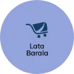Business logo of Lata barala