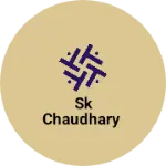 Business logo of SK chaudhary