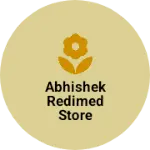 Business logo of Abhishek redimed store mahathawa