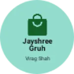 Business logo of Jayshree Gruh Udyog