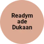 Business logo of Readymade dukaan