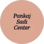 Business logo of Pankaj sadi center pawnar