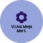 Business logo of Vishal Mega Mart