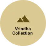 Business logo of Vrindha collection