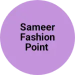 Business logo of Sameer fashion point
