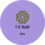 Business logo of T k nath