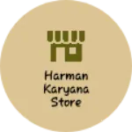 Business logo of Harman karyana store