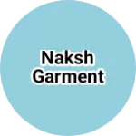 Business logo of NAKSH GARMENT