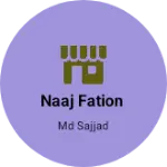 Business logo of Naaj Fashion 