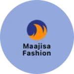 Business logo of Maajisa Fashion