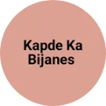 Business logo of Kapde ka bijanes