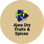 Business logo of Ajwa dry fruits & spices
