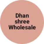 Business logo of Dhanshree Wholesale stationery and genaral store