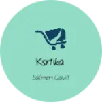 Business logo of Ksrtika