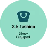Business logo of S.k.fashion