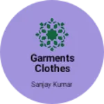 Business logo of Garments clothes