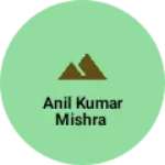 Business logo of Anil Kumar Mishra